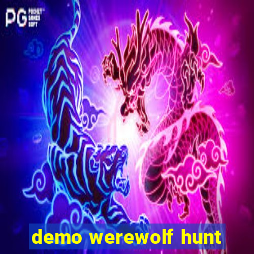 demo werewolf hunt